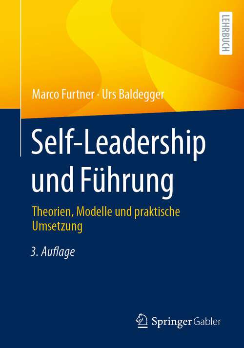 Book cover of Self-Leadership und Führung: Theorien, Modelle und praktische Umsetzung (3. Aufl. 2023)