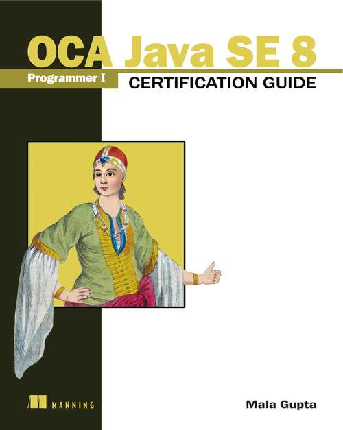 Book cover of OCA Java SE 8 Programmer I Certification Guide