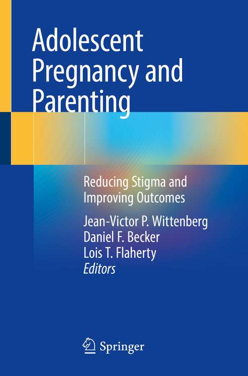 Cover image of Adolescent Pregnancy and Parenting