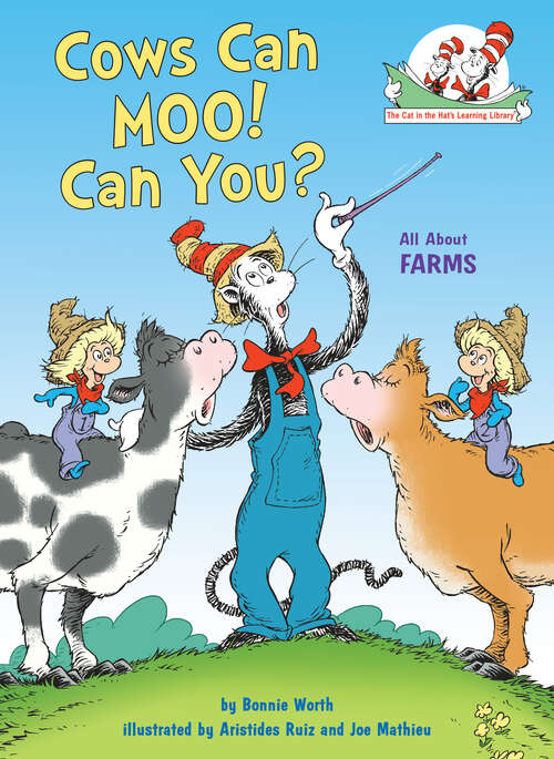 Book cover of Cows Can Moo! Can You?: All About Farms (Cat in the Hat's Learning Library)