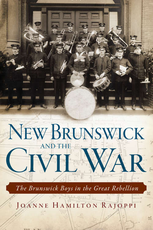 Book cover of New Brunswick and the Civil War: The Brunswick Boys in the Great Rebellion