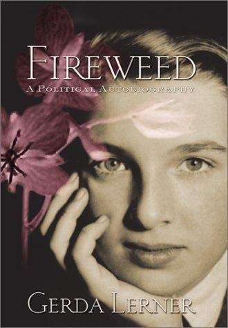 Book cover of Fireweed: A Political Autobiography