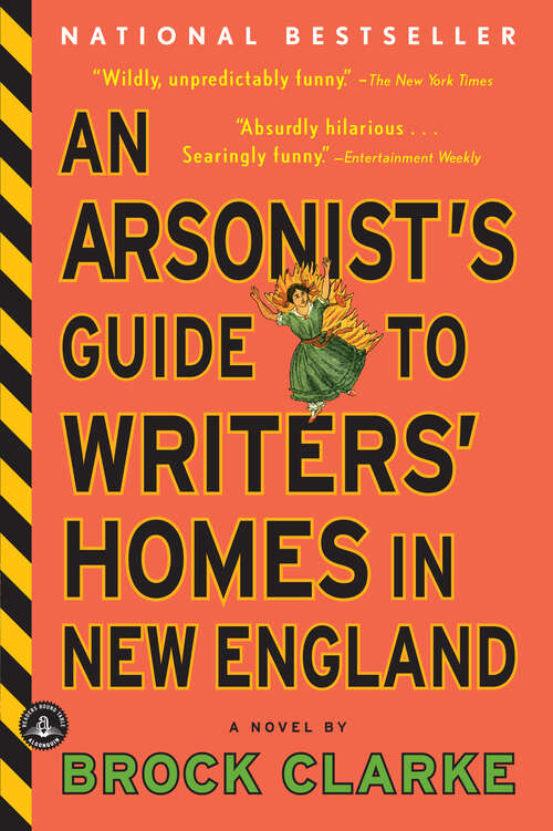 Book cover of An Arsonist's Guide to Writers' Homes in New England: A Novel (Thorndike Reviewers' Choice Ser.)