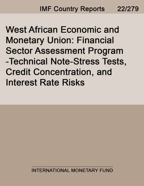 Book cover of West African Economic and Monetary Union: Financial Sector Assessment Program-Technical Note-Stress Tests, Credit Concentration, and Interest Rate Risks