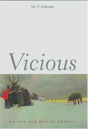 Book cover of Vicious: Wolves and Men in America