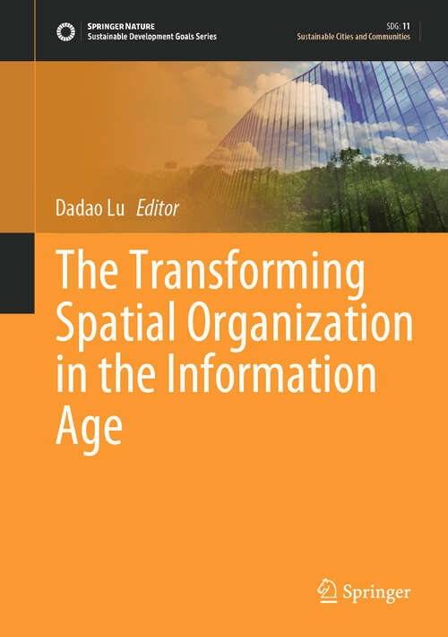 Book cover of The Transforming Spatial Organization in the Information Age (Sustainable Development Goals Series)