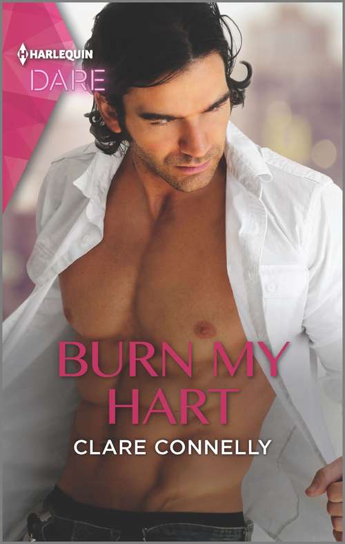 Burn My Hart: A Sexy Billionaire Romance (The Notorious Harts #2)