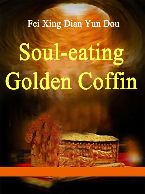 Book cover of Soul-eating Golden Coffin: Volume 2 (Volume 2 #2)