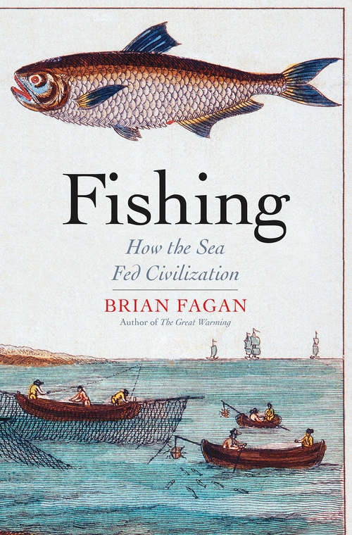 Book cover of Fishing: How the Sea Fed Civilization