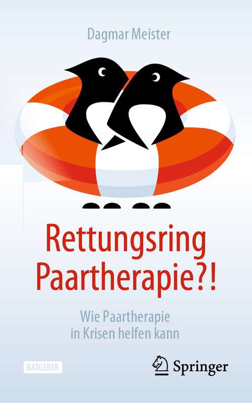 Book cover of Rettungsring Paartherapie?!: Wie Paartherapie in Krisen helfen kann (1. Aufl. 2023)