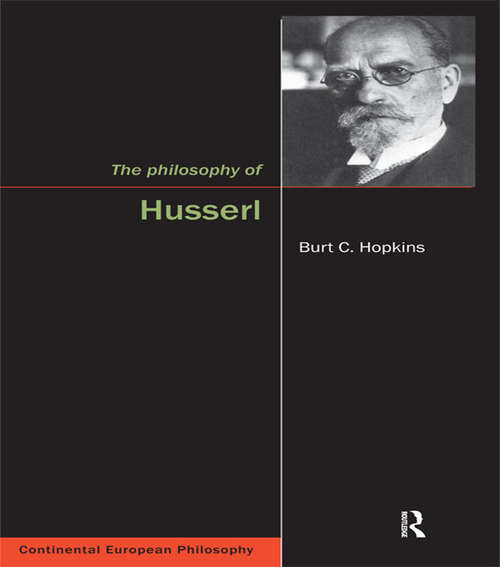 The Philosophy of Husserl (Continental European Philosophy Ser. #11)