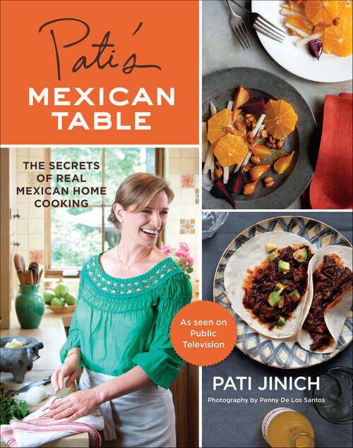 Book cover of Pati's Mexican Table: The Secrets of Real Mexican Home Cooking