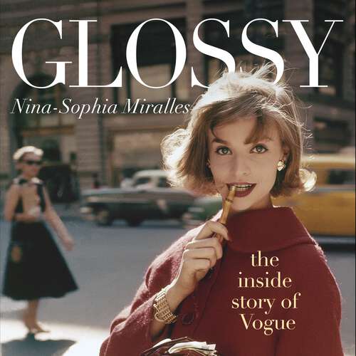 Book cover of Glossy: The inside story of Vogue