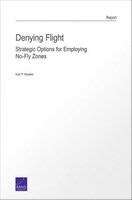 Book cover of Denying Flight: Strategic Options for Employing No-Fly Zones