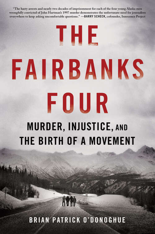 Book cover of The Fairbanks Four: Murder, Injustice, and the Birth of a Movement