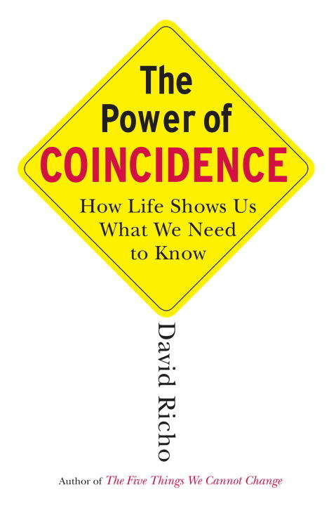 Book cover of The Power of Coincidence: How Life Shows Us What We Need to Know