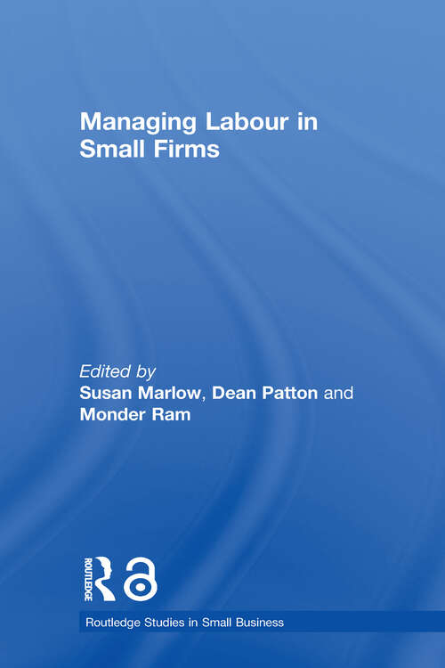 Book cover of Managing Labour in Small Firms (Routledge Studies in Entrepreneurship and Small Business)