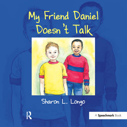 Book cover of My Friend Daniel Doesn't Talk