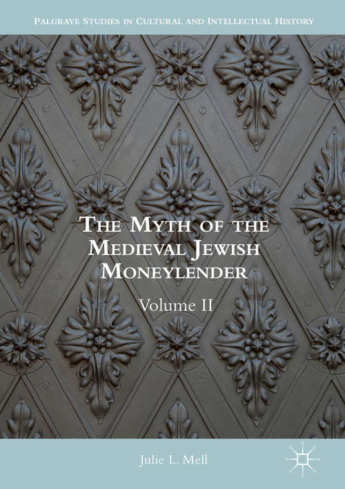 Book cover of The Myth of the Medieval Jewish Moneylender