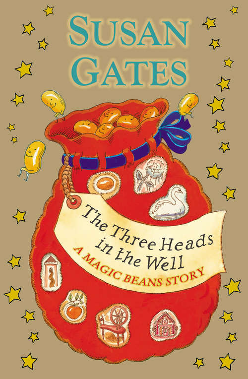 Book cover of The Three Heads in the Well: A Magic Beans Story