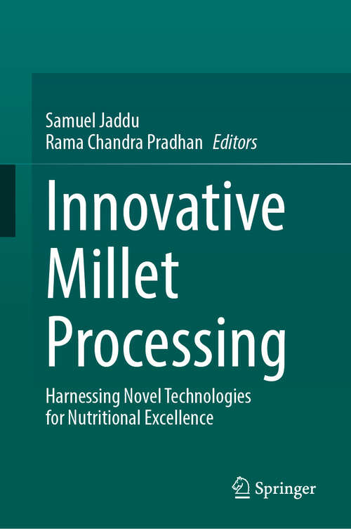 Book cover of Innovative Millet Processing: Harnessing Novel Technologies for Nutritional Excellence
