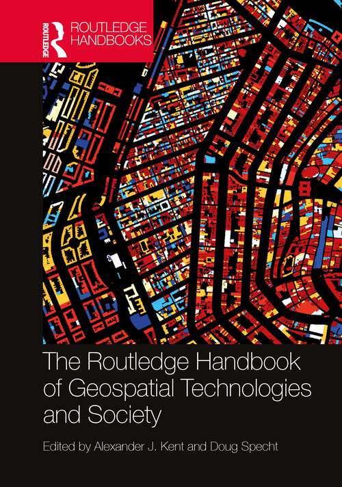 Book cover of The Routledge Handbook of Geospatial Technologies and Society