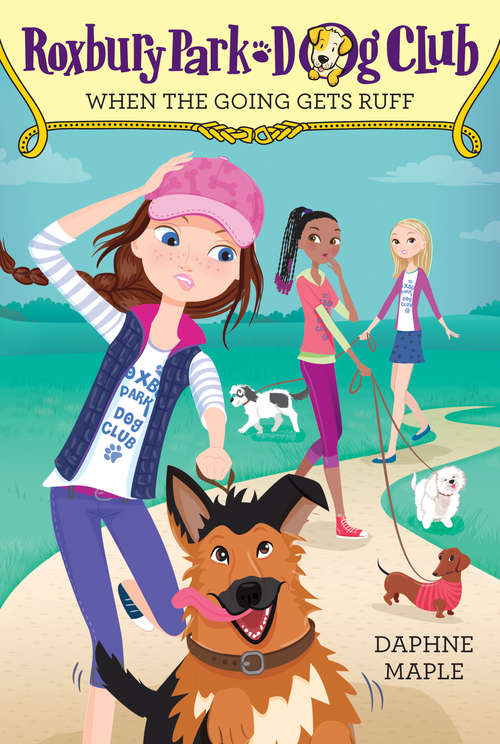 Book cover of When the Going Gets Ruff (Roxbury Park Dog Club #2)