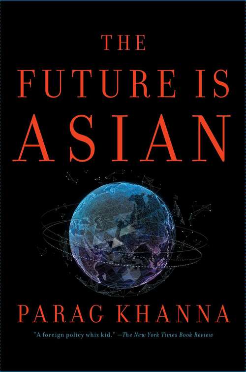 Book cover of The Future Is Asian: Commerce, Conflict And Culture In The 21st Century