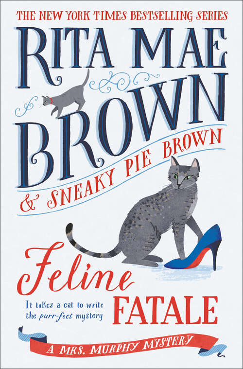 Book cover of Feline Fatale: A Mrs. Murphy Mystery (Mrs. Murphy #32)