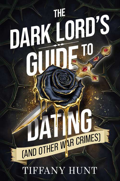 Book cover of The Dark Lord's Guide to Dating (Guides to Villainy and Love)