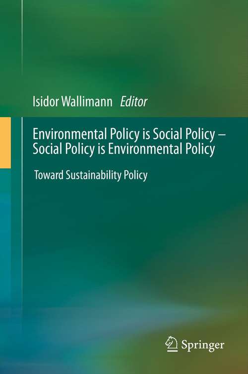 Book cover of Environmental Policy is Social Policy – Social Policy is Environmental Policy