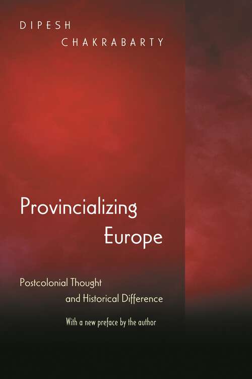 Book cover of Provincializing Europe: Postcolonial Thought and Historical Difference