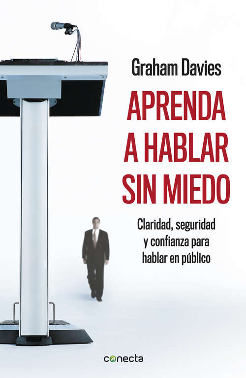 Book cover of Aprenda a hablar sin miedo: Claridad, seguridad y confianza para hablar en público