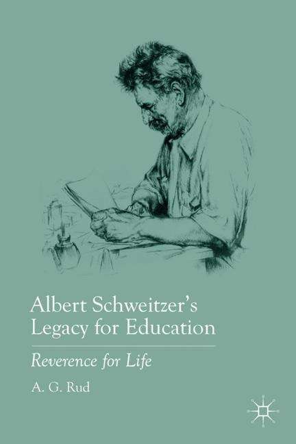 Book cover of Albert Schweitzer’s Legacy for Education
