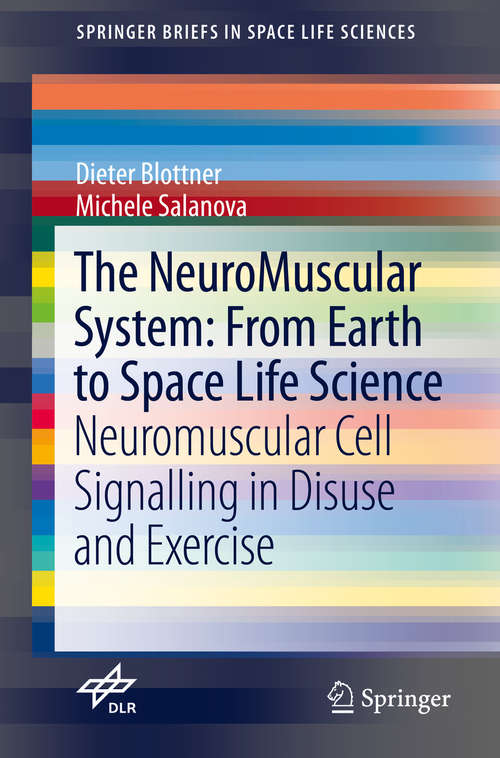 Book cover of The NeuroMuscular System: From Earth to Space Life Science