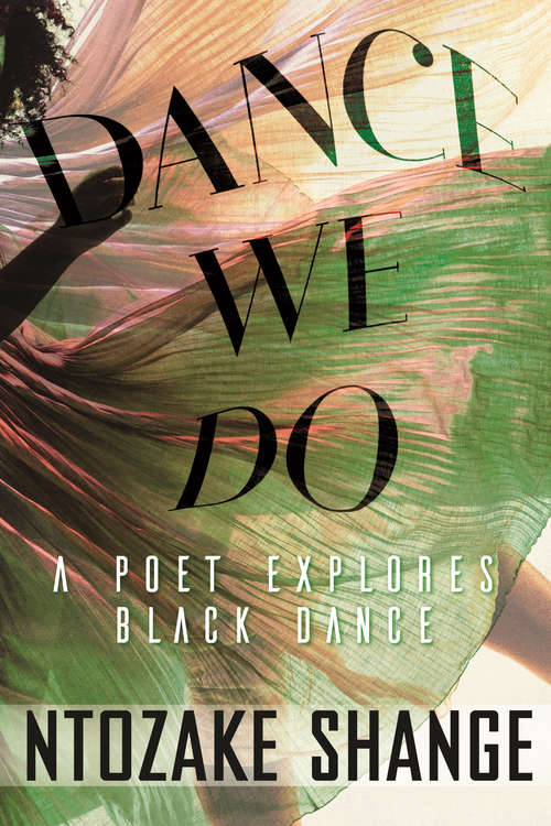 Book cover of Dance We Do: A Poet Explores Black Dance