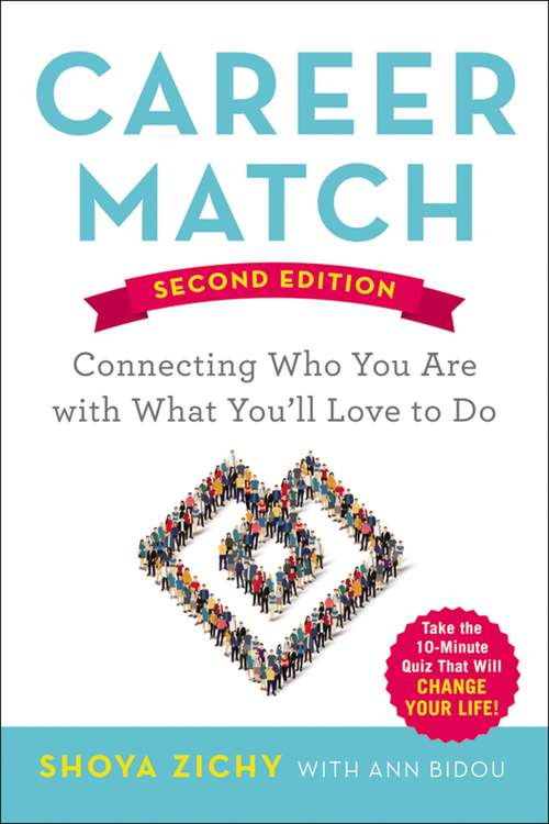 Book cover of Career Match: Connecting Who You Are with What You'll Love to Do (Second Edition)