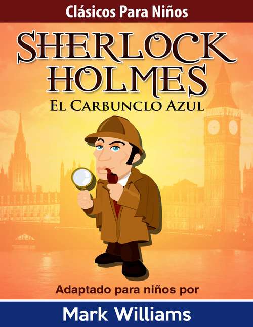 Book cover of Sherlock Para Niños: El Carbunclo Azul