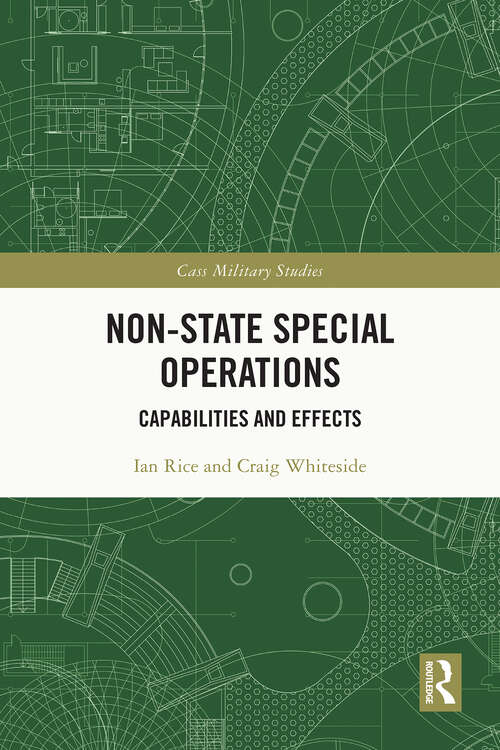 Book cover of Non-state Special Operations: Capabilities and Effects (1) (Cass Military Studies)