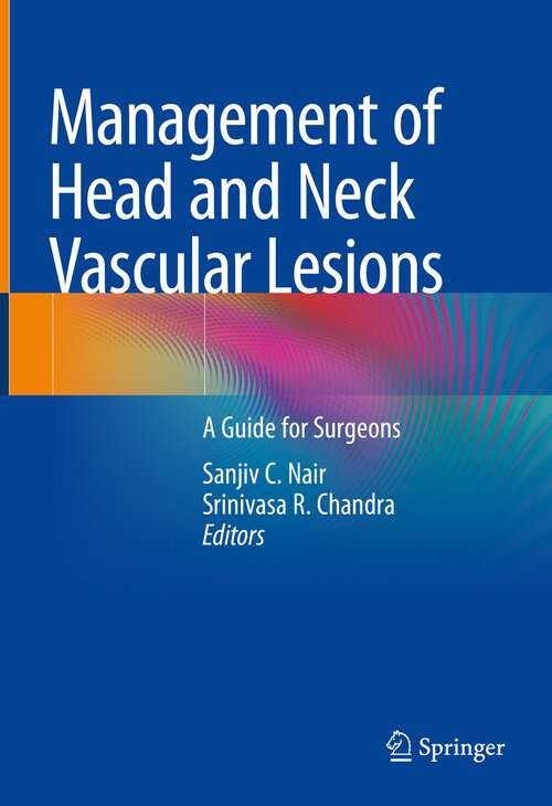 Book cover of Management of Head and Neck Vascular Lesions: A Guide for Surgeons (1st ed. 2022)
