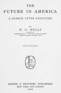 Book cover of The Future in America: A Search After Realities