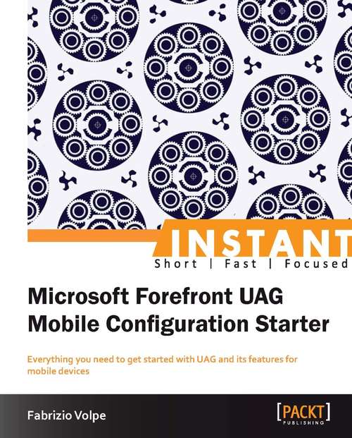 Book cover of Instant Microsoft Forefront UAG Mobile Configuration Starter