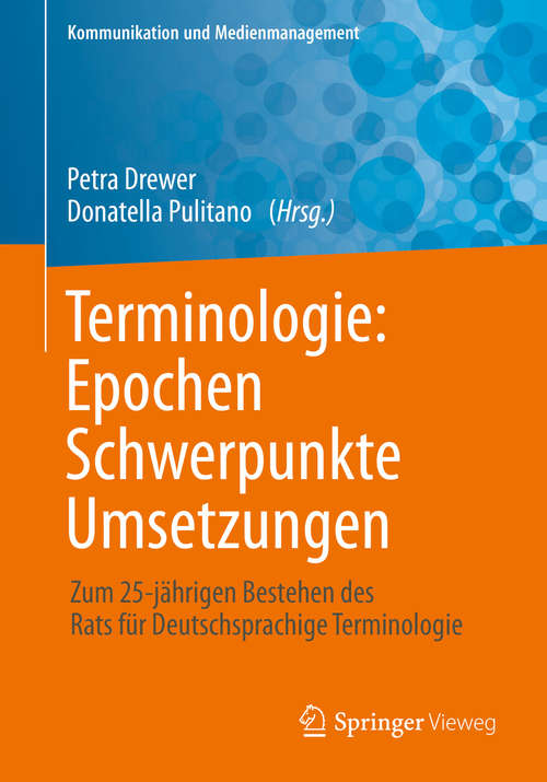 Book cover of Terminologie: Zum 25-jährigen Bestehen des Rats für Deutschsprachige Terminologie (1. Aufl. 2019) (Kommunikation und Medienmanagement)