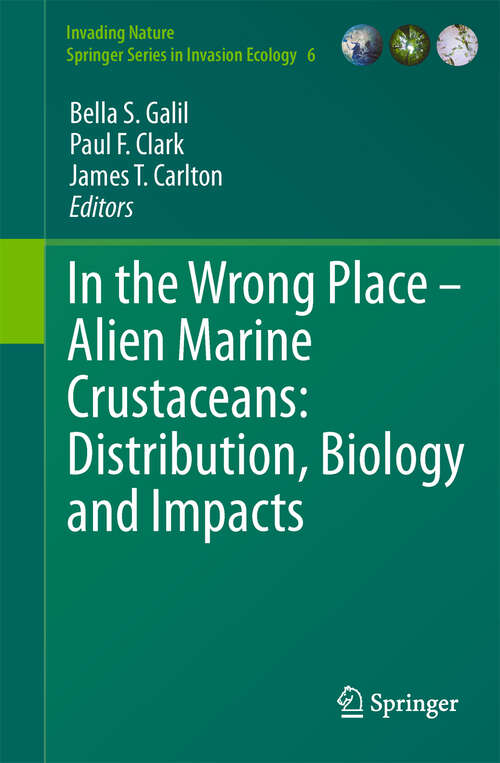Book cover of In the Wrong Place - Alien Marine Crustaceans: Distribution, Biology and Impacts