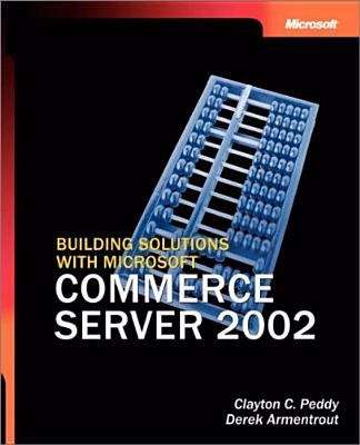 Book cover of Building Solutions with Microsoft® Commerce Server 2002