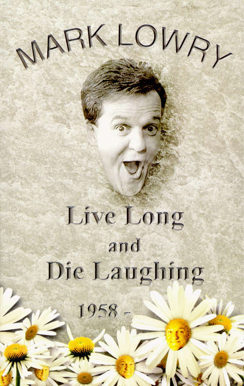 Book cover of Live Long & Die Laughing