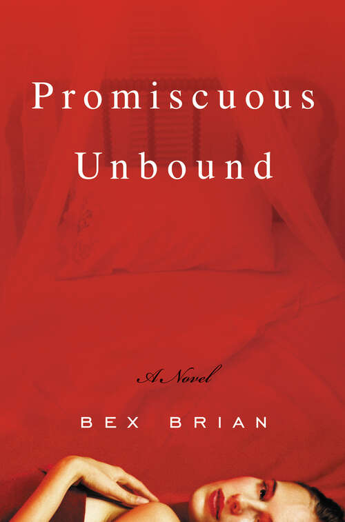 Book cover of Promiscuous Unbound: A Novel