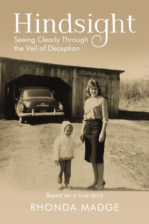 Book cover of Hindsight: Seeing Clearly through the Veil of Deception