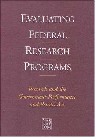 Book cover of Evaluating Federal Research Programs: Research and the Government Performance and Results Act