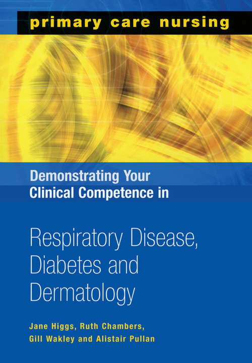 Demonstrating Your Clinical Competence in Respiratory Disease, Diabetes and Dermatology